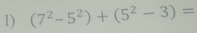 (7^2-5^2)+(5^2-3)=