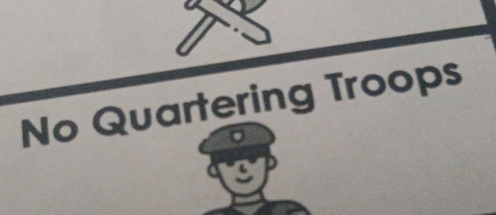 No Quartering Troops