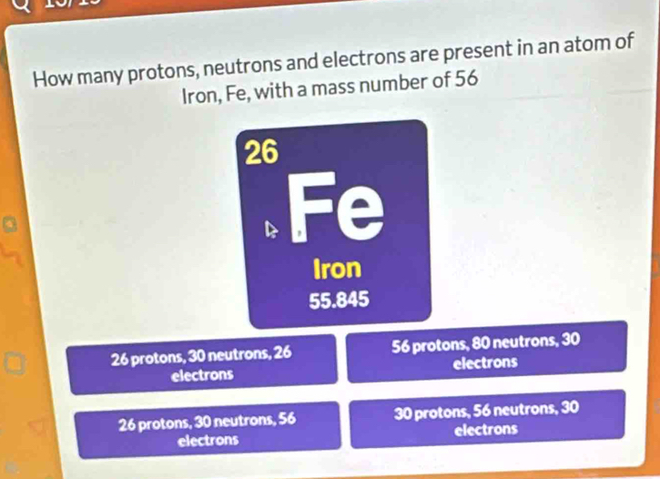Solved: How many protons, neutrons and electrons are present in an atom ...