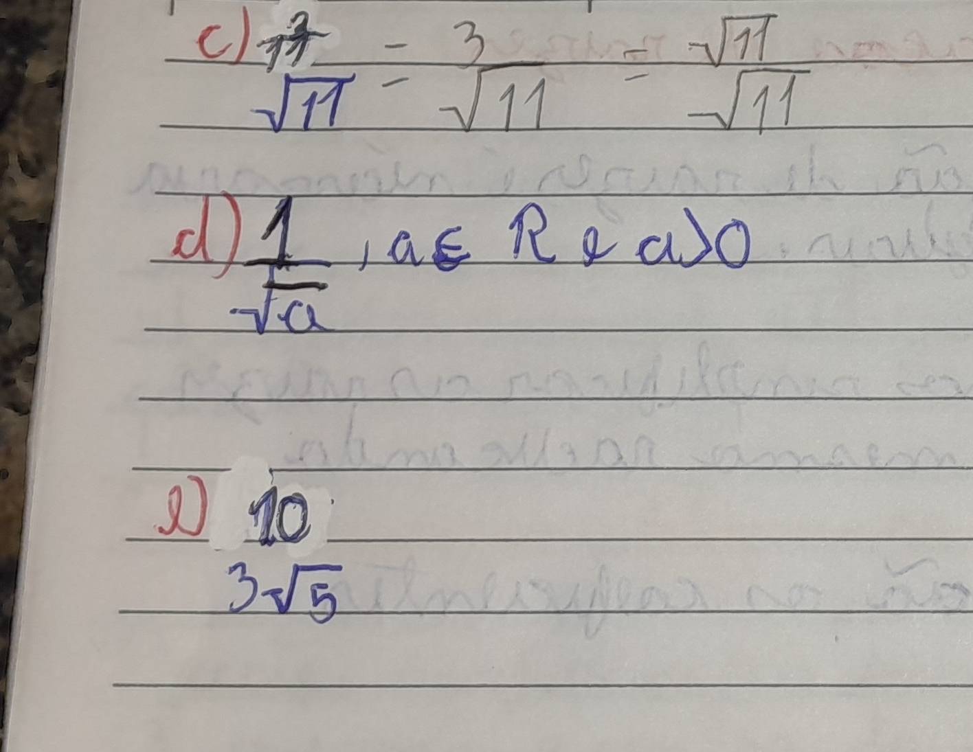  17/sqrt(11) = 3/sqrt(11) = sqrt(11)/sqrt(11) 
d  1/sqrt(a) , a∈ R, a>0
beginarrayr 10 3sqrt(5)endarray