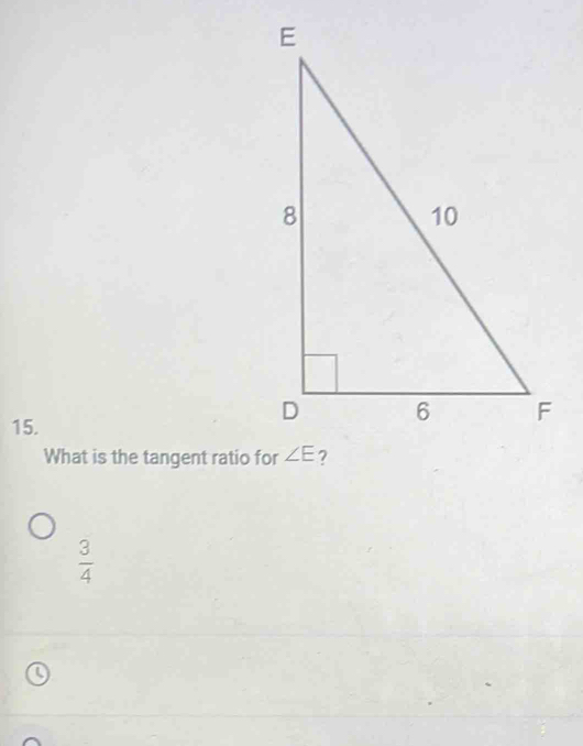 What is the tangent ratio for
 3/4 