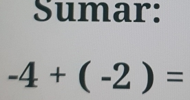 Sumar:
-4+(-2)=