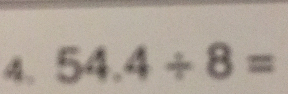 A、 54.4/ 8=