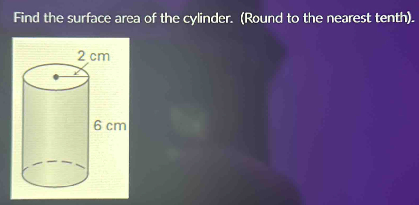 Find the surface area of the cylinder. (Round to the nearest tenth).