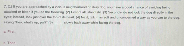 Solved: (1) If you are approached by a vicious neighborhood or stray ...