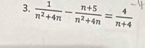  1/n^2+4n - (n+5)/n^2+4n = 4/n+4 