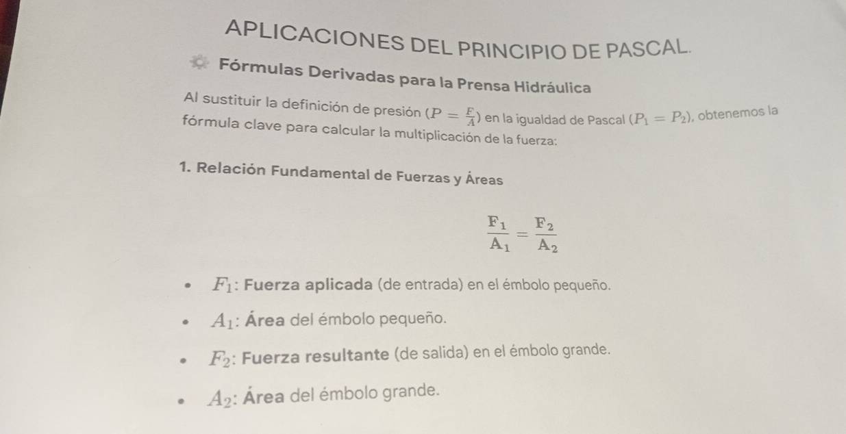 Resuelto:APLICACIONES DEL PRINCIPIO DE PASCAL Fórmulas Derivadas para ...