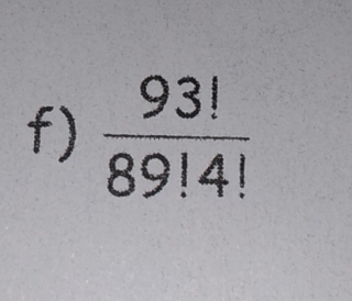  93!/89!4! 