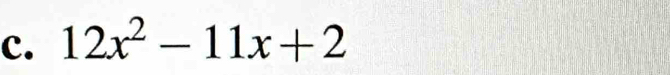 12x^2-11x+2