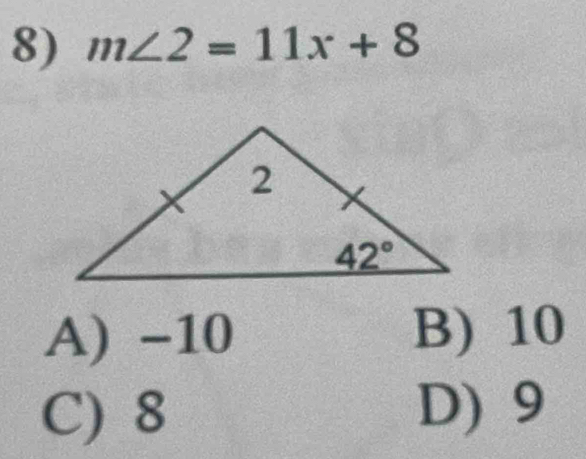 m∠ 2=11x+8
A) -10 B) 10
C) 8 D) 9