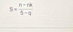 S= (n-nk)/5-q 