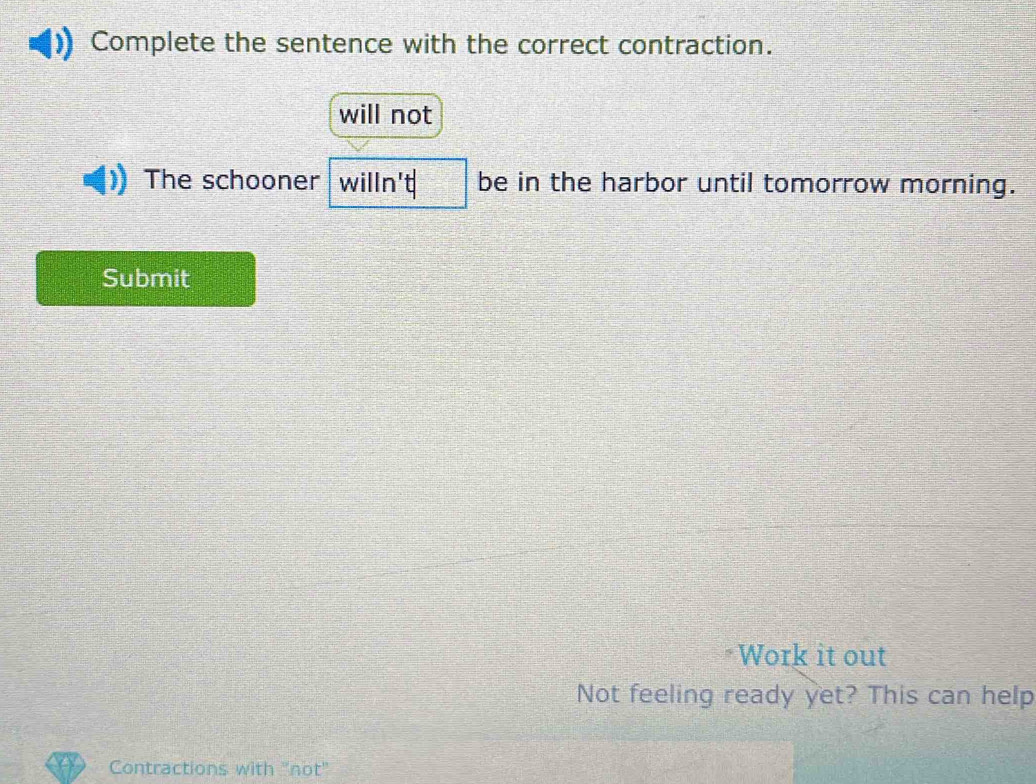 Solved: Complete the sentence with the correct contraction. will not ...