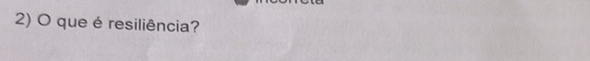 que é resiliência?