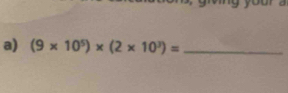 (9* 10^5)* (2* 10^3)= _