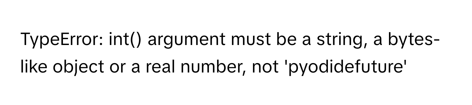 Solved: TypeError: int() argument must be a string, a bytes-like object ...