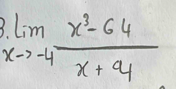 lim _xto -4 (x^3-64)/x+9 