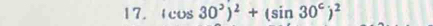 (cos 30^2)^2+(sin 30^c)^2