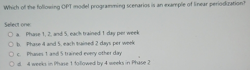 Solved: Which of the following OPT model programming scenarios is an ...