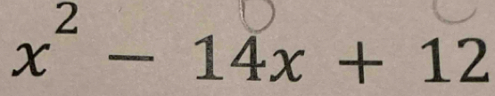 x² - 14x + 12