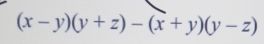 (x-y)(y+z)-(x+y)(y-z)