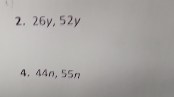 26y, 52y
4. 44n, 55n