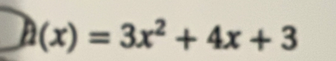 h(x)=3x^2+4x+3