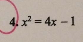 x^2=4x-1