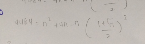 (frac 2,
dub4=n^2+4n-n( (1+sqrt(11))/2 )^2