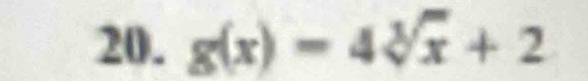 g(x)=4sqrt[3](x)+2