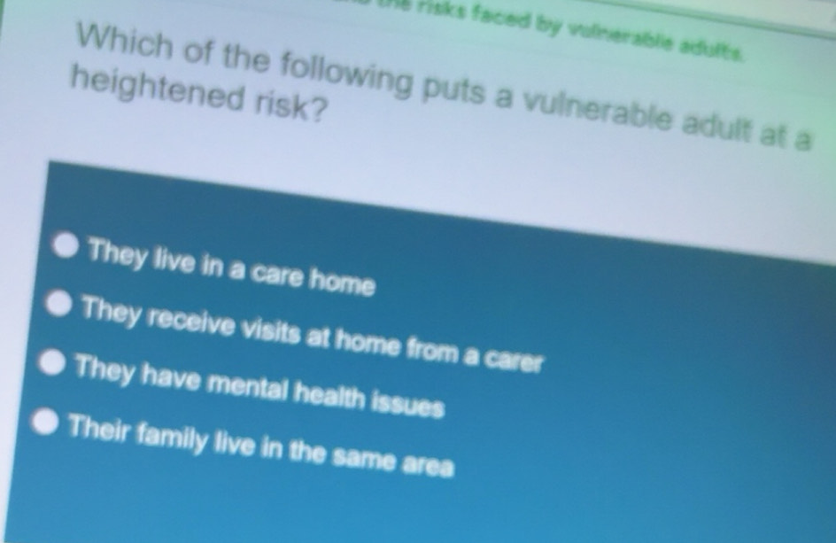 Gelöst:[He risks faced by vulnerablie adults. Which of the following ...
