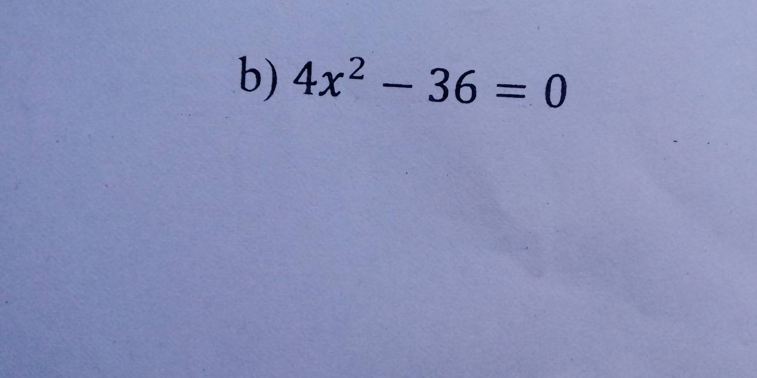 4x^2-36=0