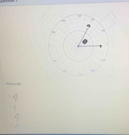 Find sin (θ )
 sqrt(3)/2 
 1/2 
 sqrt(2)/2 
sqrt(3)