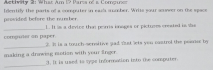 Solved: Activity 2: What Am I? Parts of a Computer Identify the parts ...