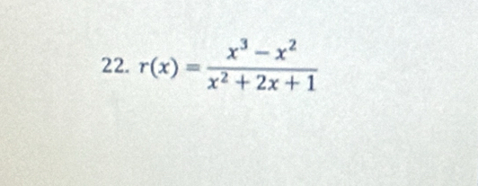 r(x)= (x^3-x^2)/x^2+2x+1 