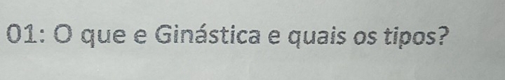 01: O que e Ginástica e quais os tipos?