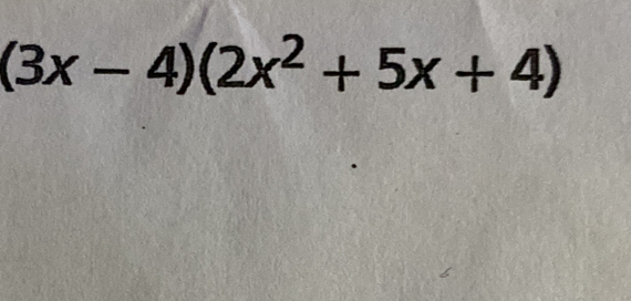 (3x-4)(2x^2+5x+4)