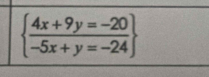   (4x+9y=-20)/-5x+y=-24 