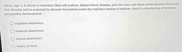 Solved: Alexis, age 4, is shown a matchbox filled with buttons. Alexis ...