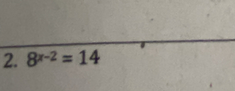 8^(x-2)=14