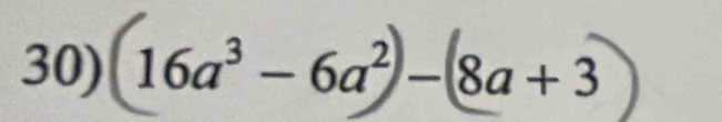 16a³ - 6a² − 8a + 3