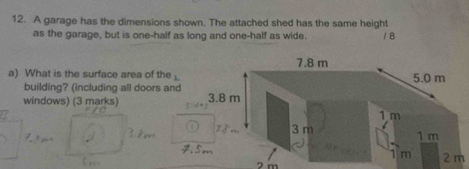 Solved: A garage has the dimensions shown. The attached shed has the ...