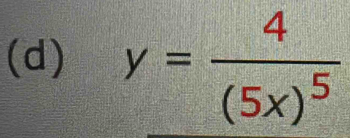 y=frac 4(5x)^5