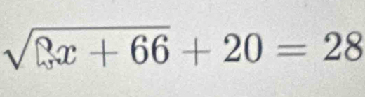 sqrt(8x+66)+20=28