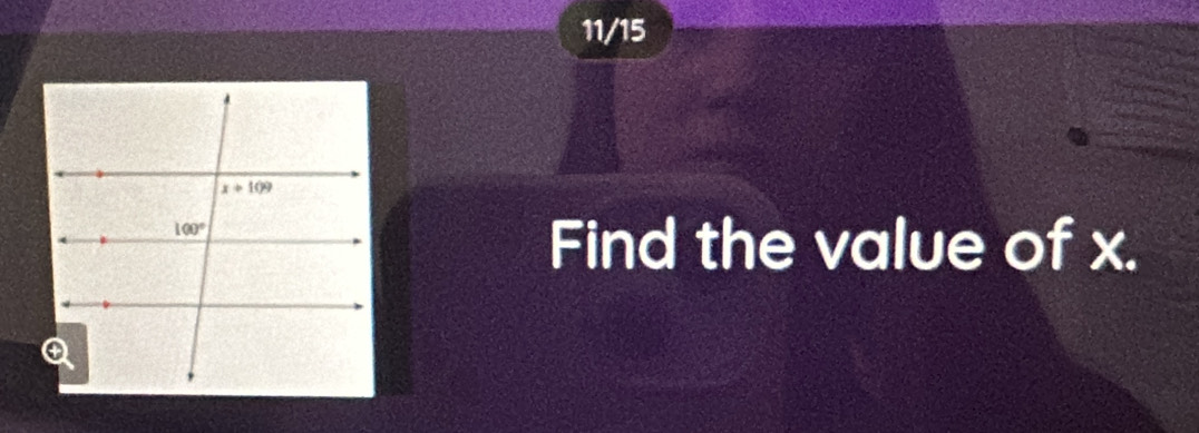 11/15
Find the value of x.