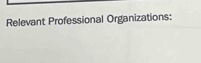 Relevant Professional Organizations: