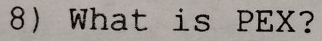 What is PEX?