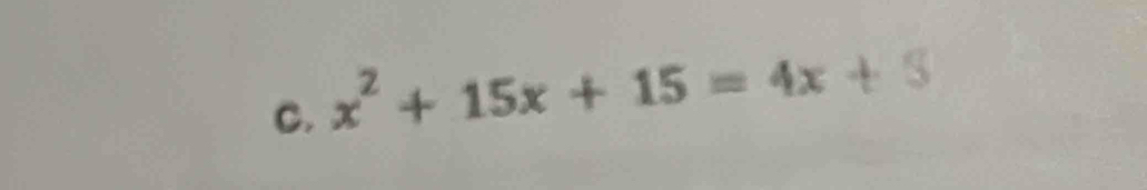 x^2+15x+15=4x