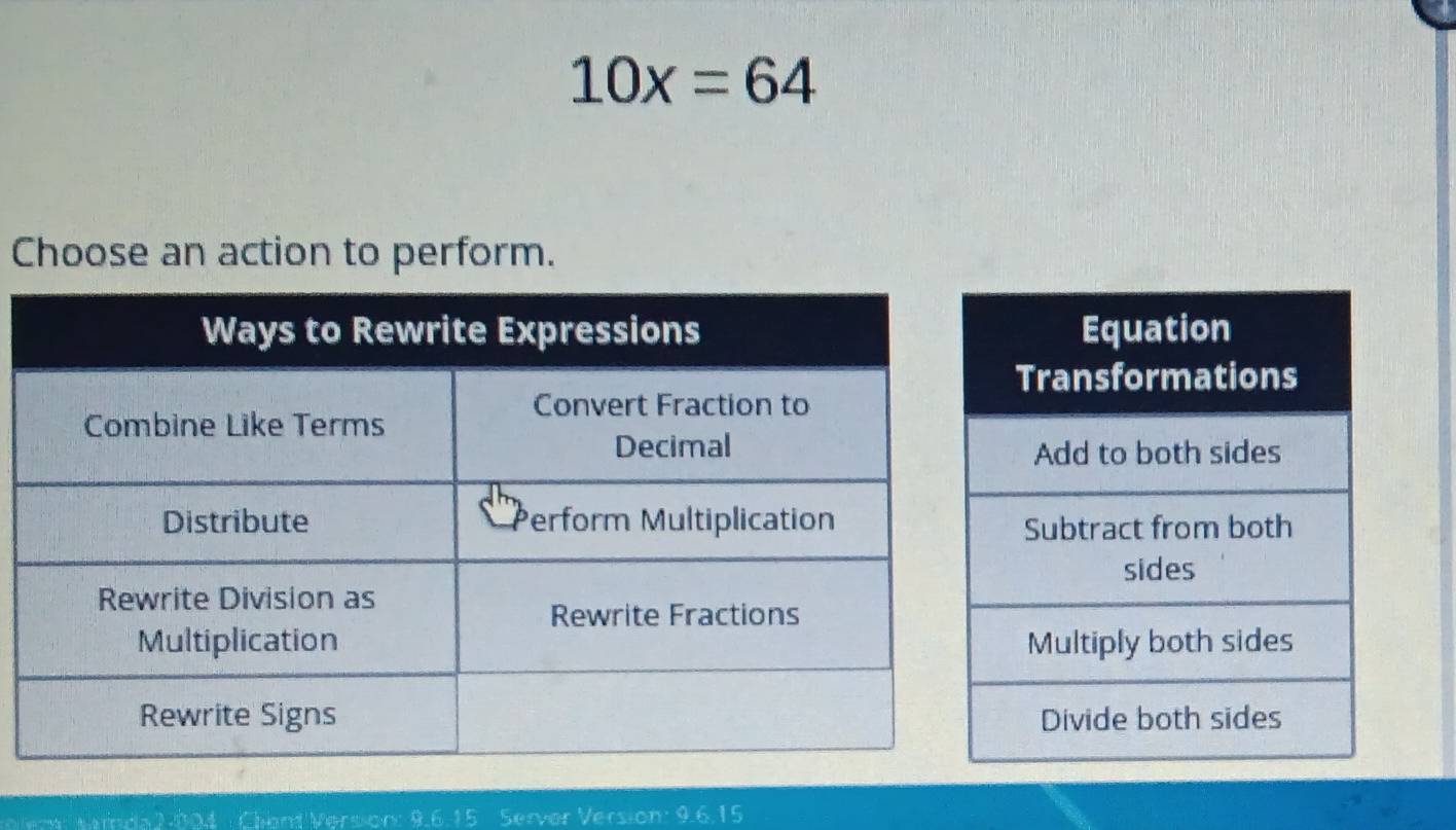 10x=64
Choose an action to perform. 
olem: samda2-004 : Chent Version: 9.6.15 Server Version: 9.6.15