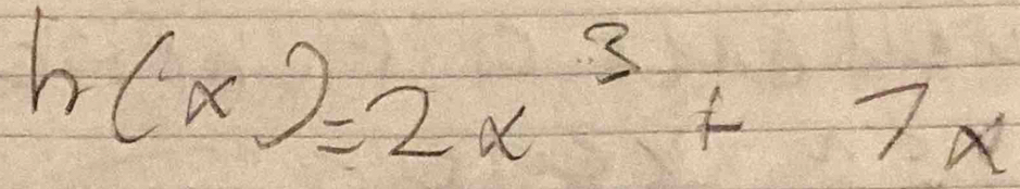 h(x)=2x^3+7x