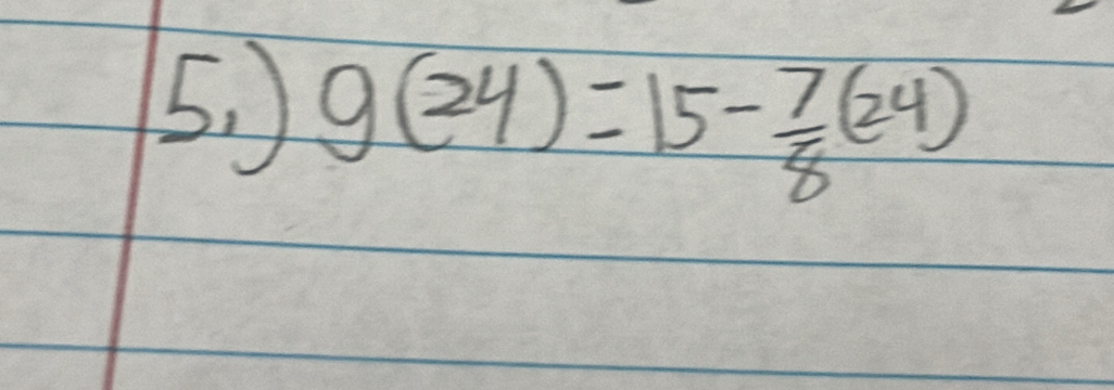 ) g(24)=15- 7/8 (24)